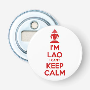 I'm Lao I Can't Keep Calm Bottle Opener