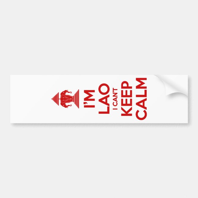 I'm Lao I Can't Keep Calm Bumper Sticker (Front)