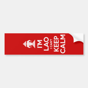 I'm Lao I Can't Keep Calm Bumper Sticker