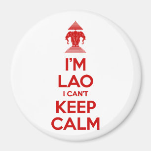 I'm Lao I Can't Keep Calm Magnet