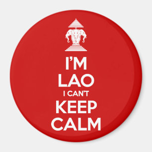 I'm Lao I Can't Keep Calm Magnet