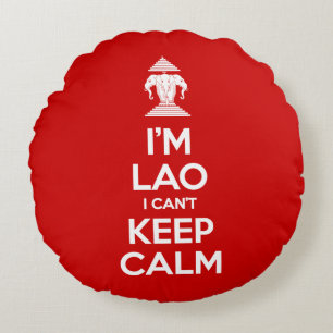I'm Lao I Can't Keep Calm Round Pillow
