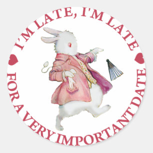 I'm Late, I'm Late For a Very Important Date! Classic Round Sticker