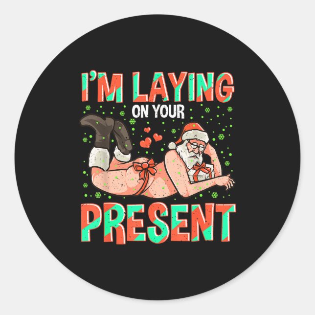 I'm Laying On Your Present Christmas Santa Retro X Classic Round Sticker (Front)