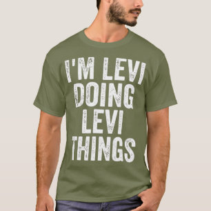 Im Levi Doing Levi Things Personalized First T-Shirt
