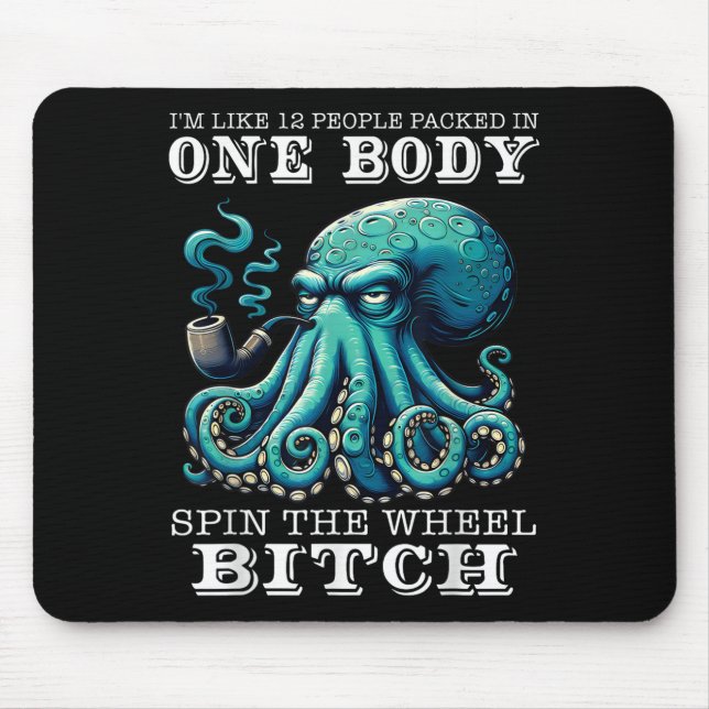 I'm Like 12 People Packed In One Body Sn The Octop Mouse Pad (Front)