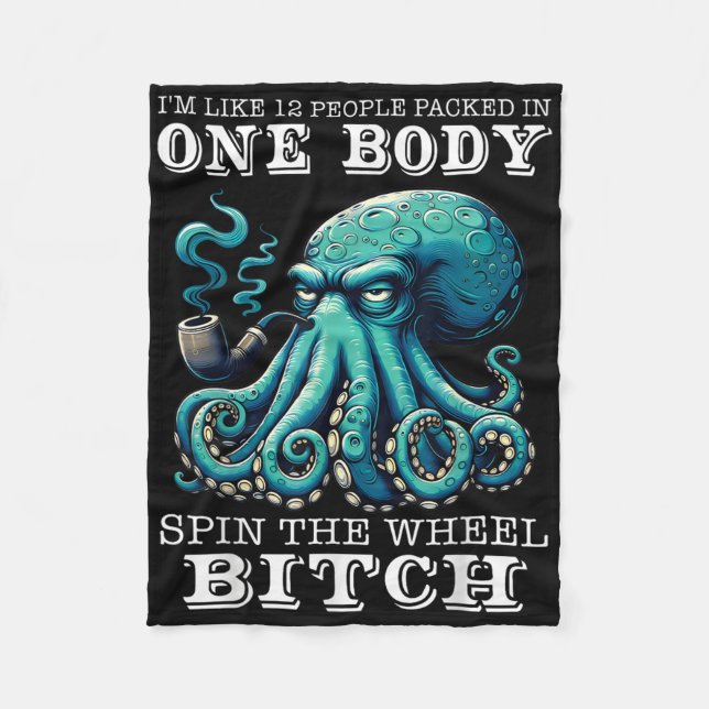 Im Like 12 People Packed In One Body Spin The Octo Fleece Blanket (Front)