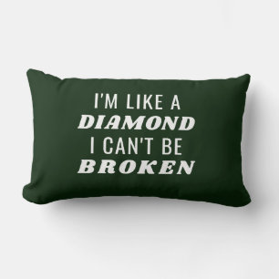 I'm Like A Diamond Dark Green Lumbar Pillow