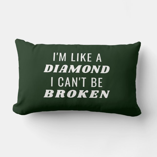 I'm Like A Diamond Dark Green Lumbar Pillow (Front)