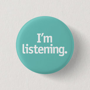 I'm listening (customize background) 1 inch round button