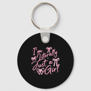 I'm Literally Just A Girl Nk Coquette Bow Y2k Wome Keychain
