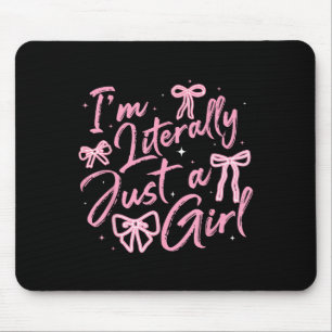 I'm Literally Just A Girl Nk Coquette Bow Y2k Wome Mouse Pad