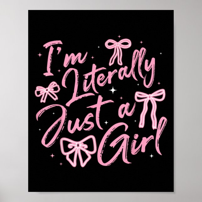 I'm Literally Just A Girl Nk Coquette Bow Y2k Wome Poster (Front)