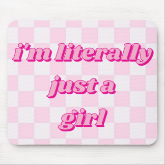 I'm Literally Just A Girl Soft Hot Pink Chequered Mouse Pad