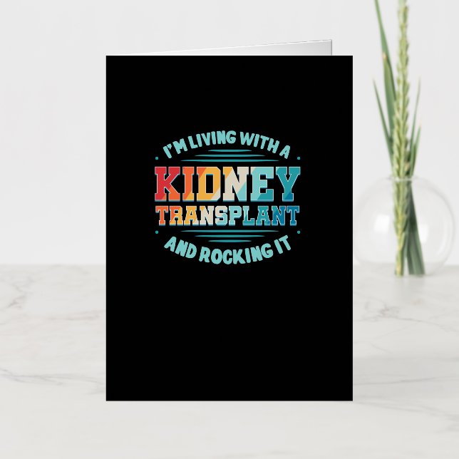 I'm Living With A Kidney Transplant Foil Greeting Card (Front)