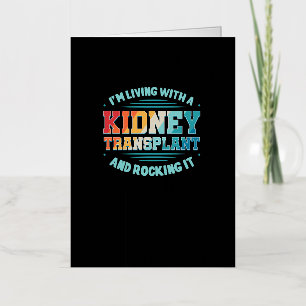 I'm Living With A Kidney Transplant Foil Greeting Card