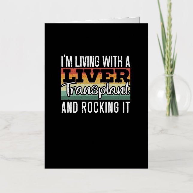 I'm Living With A Liver Transplant And Rocking It Foil Greeting Card (Front)