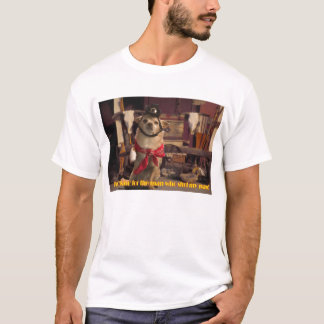 I'm Lookin' For the Man Who Shot My Paw! Chihuahua T-Shirt