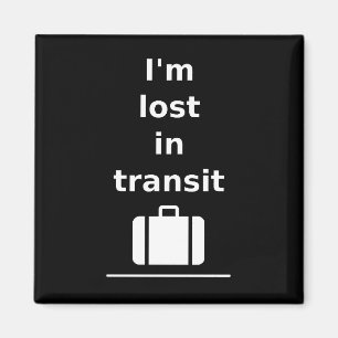 I'm Lost in Transit Travel Suitcase Dark Monotone Magnet