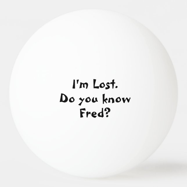 I'm Lost Personalized Name Custom Ping Pong Ball (Front)