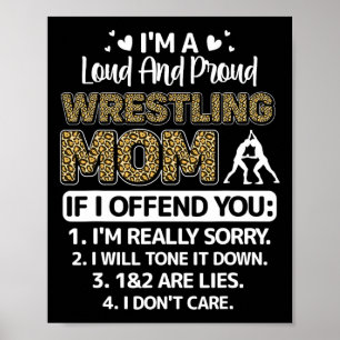 I'm Loud And Proud Wrestling Mom Mothers Day Gifts Poster