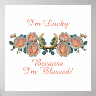 I'm Lucky Because I'm Blessed Quote Poster