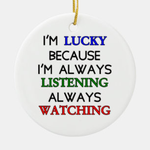 I'm Lucky Ceramic Ornament