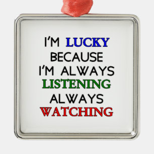 I'm Lucky Metal Ornament
