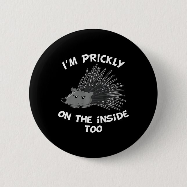 I'm Ly On The Inside Too Porcupine Funny Hedgehog  2 Inch Round Button (Front)