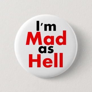 I'm Mad as Hell Button