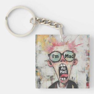 I'm Mad As Hell Keychain