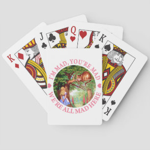 "I'm Mad, You're Mad, We're All Mad Here!" Playing Cards