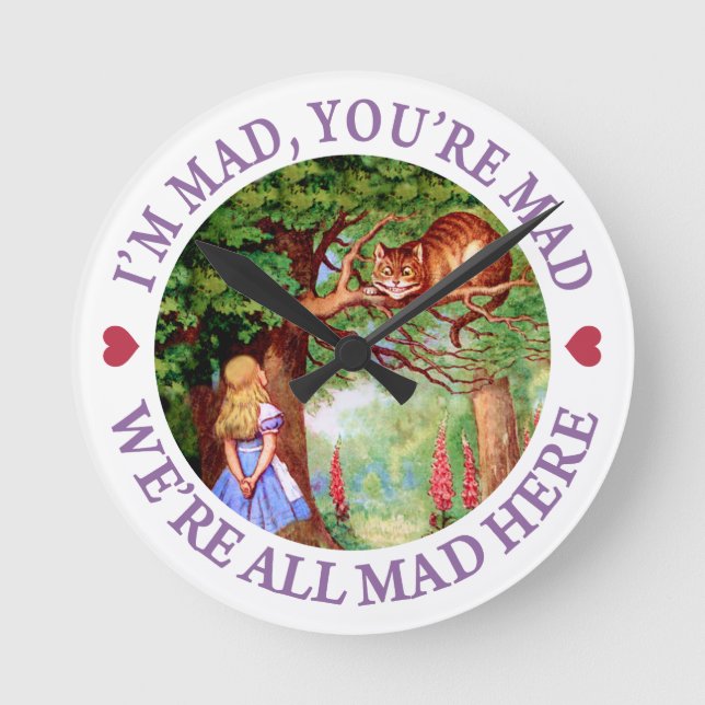 I'm Mad, You're Mad, We're All Mad Here! Round Clock (Front)