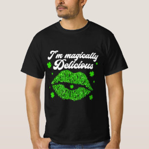 i'm magically delicious St. Patrick Day  T-Shirt