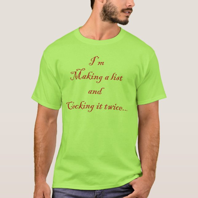 I'm making a list and checking it twice T-Shirt (Front)