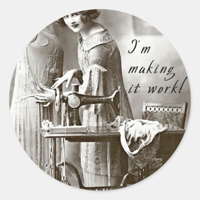 I'm Making it Work Classic Round Sticker (Front)
