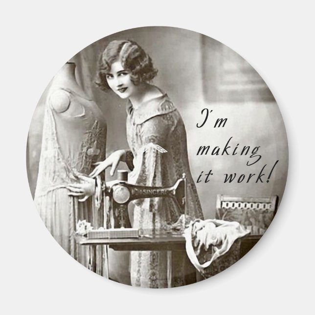 I'm Making it Work Magnet (Front)
