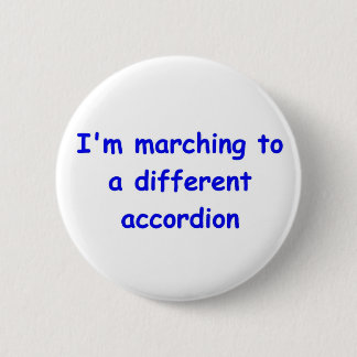 I'm marching to a 2 inch round button