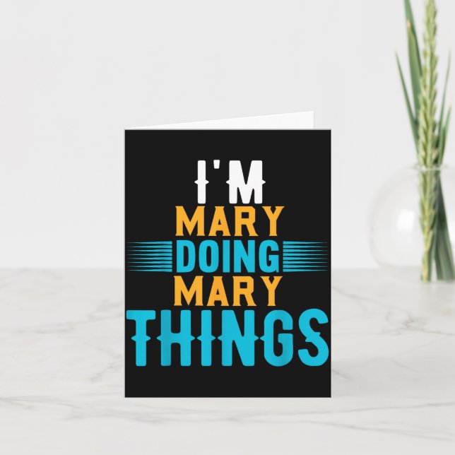 I'm Mary Doing Mary Things Name Mary  Card (Front)