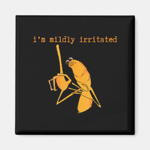 I'm Mildly Irritated Marcus The Worm Funny Marcus Magnet