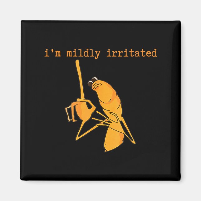 I'm Mildly Irritated Marcus The Worm Funny Marcus  Magnet (Front)