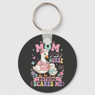 Im Mom And Nurse Cute goose Mothers day gift Keychain