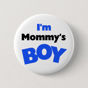 I'm Mommy's Boy T-shirts and Gifts 2 Inch Round Button