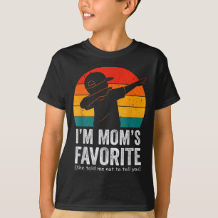 I'm Mom's Favorite Dabbing Funny Family Humor Son T-Shirt
