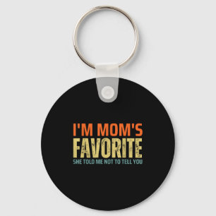 I'm Mom's Favorite Funny Family For Son Or Daughte Keychain