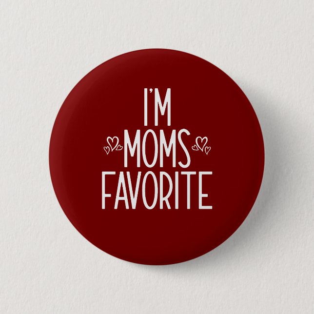 I'm Moms Favourite 2 Inch Round Button (Front)
