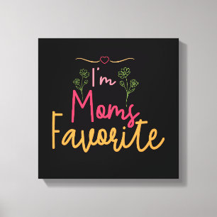 I'm Moms Favourite Canvas Print