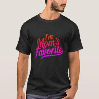I'm Mom's Favourite Funny casual T-Shirt