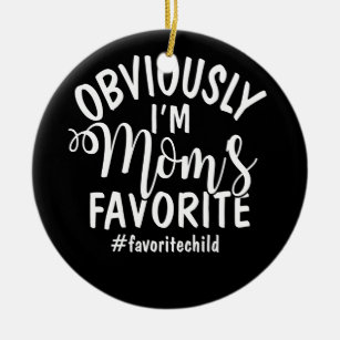I'm Mom's Favourite Funny Favourite Son-Daughter Ceramic Ornament