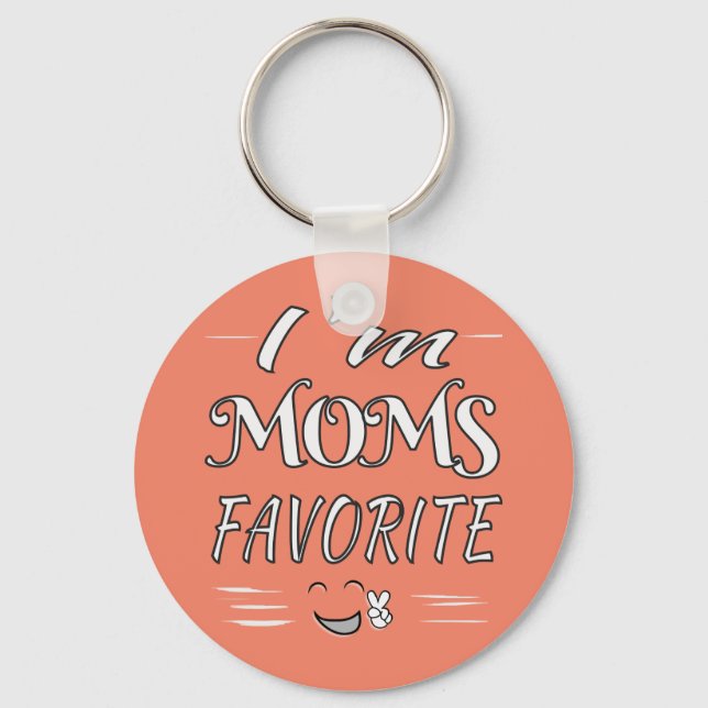 I'm Moms Favourite Funny Saying car truck Keychain (Front)